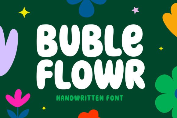 Buble Flowr: A Fun, Friendly Display Font for Every Project