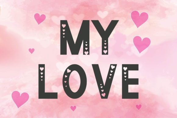 My Love: A Sweet and Original Display Font for Creatives