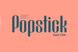 Popstick: The Cool, Retro Display Font for Modern Design